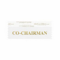 Co-Chairman Award Ribbon w/ Gold Foil Imprint (4"x1 5/8")